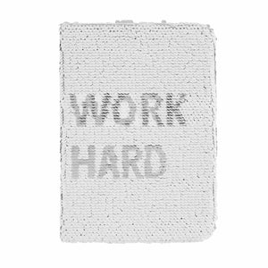 SILVER + WHITE SWIPE SEQUIN JOURNAL - WORK HARD & PLAY HARDER