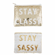 Load image into Gallery viewer, STAY CLASSY &amp; STAY SASSY SEQUIN BAG
